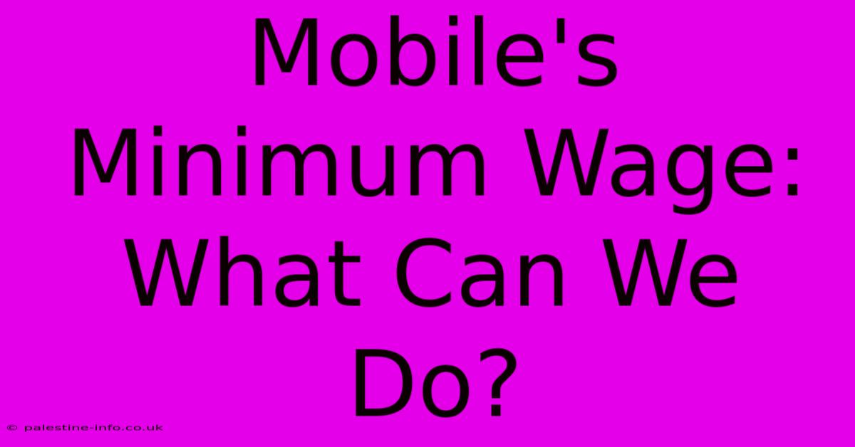 Mobile's Minimum Wage:  What Can We Do?