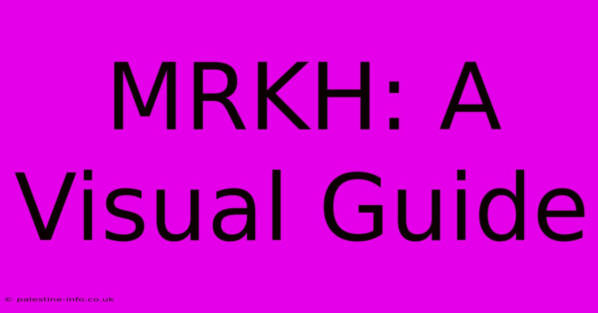 MRKH: A Visual Guide