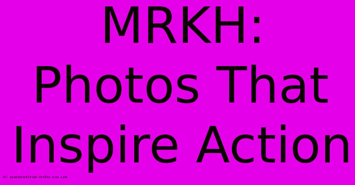 MRKH: Photos That Inspire Action