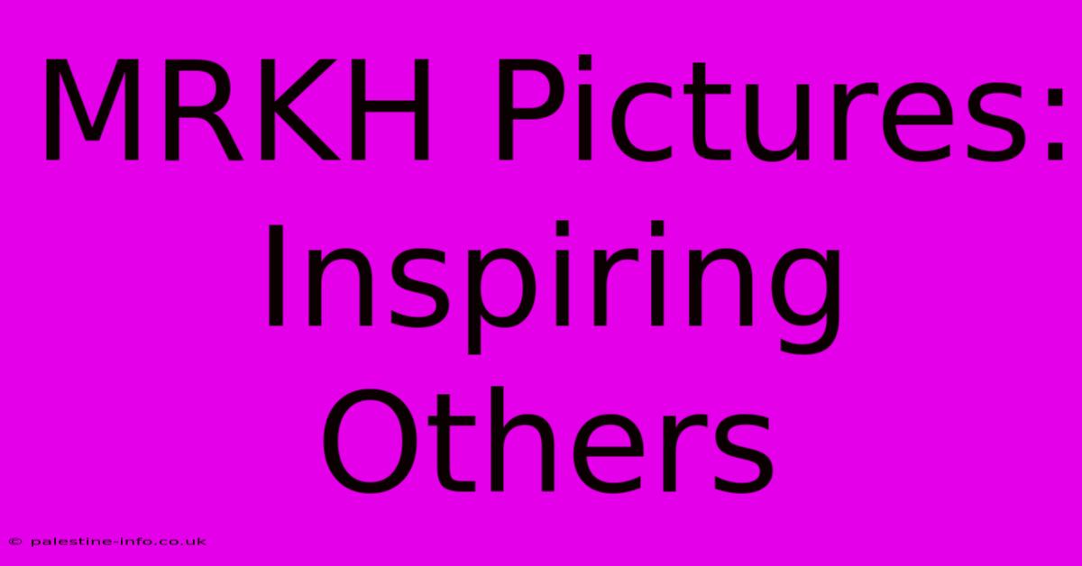 MRKH Pictures: Inspiring Others