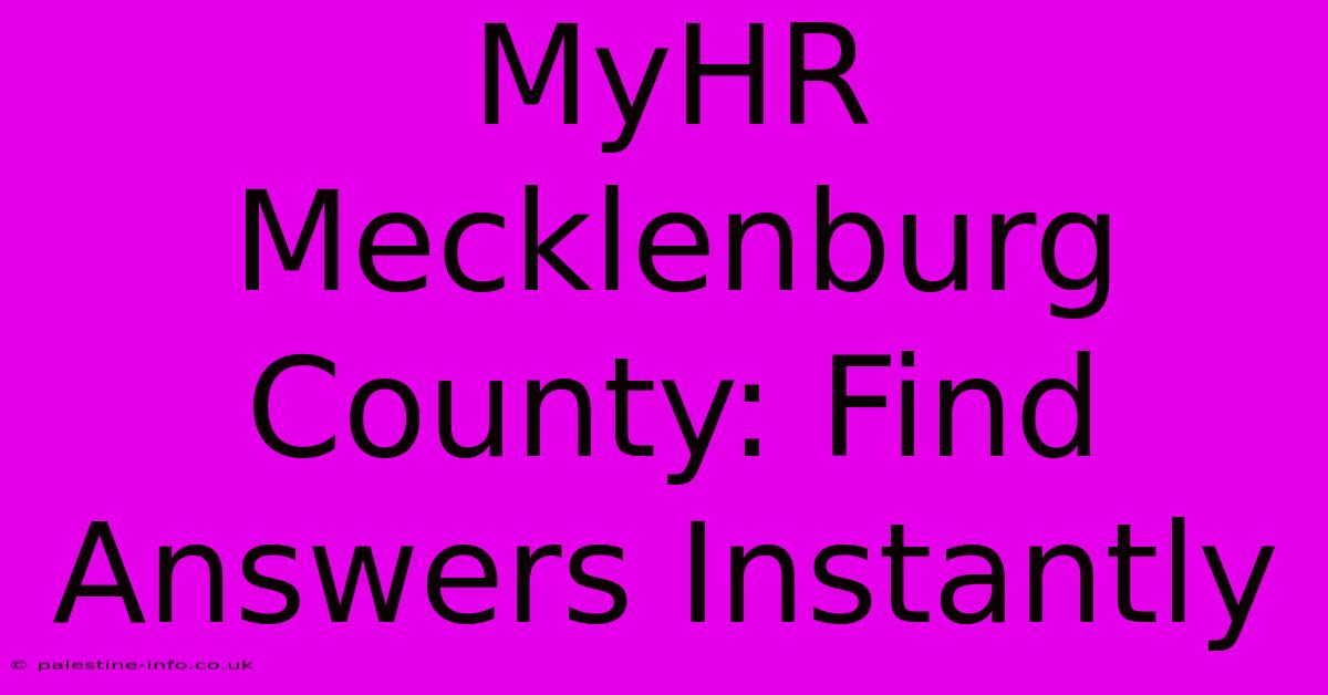 MyHR Mecklenburg County: Find Answers Instantly