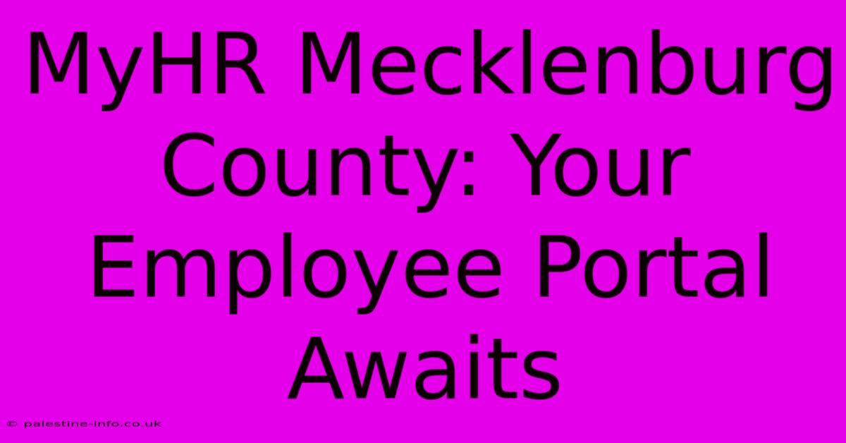 MyHR Mecklenburg County: Your Employee Portal Awaits