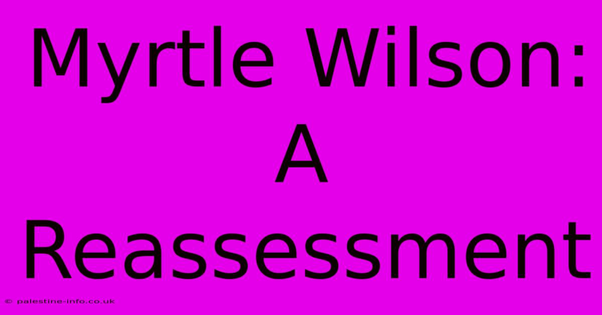 Myrtle Wilson: A Reassessment