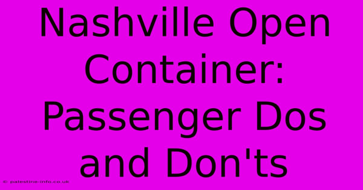 Nashville Open Container: Passenger Dos And Don'ts