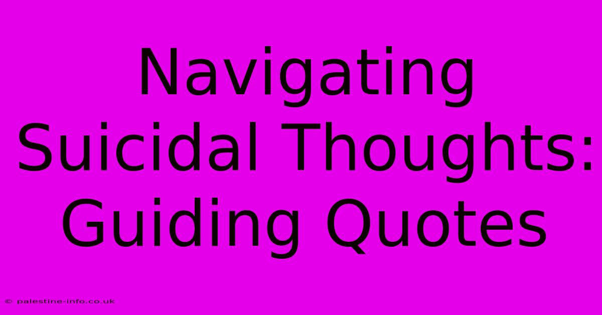 Navigating Suicidal Thoughts: Guiding Quotes