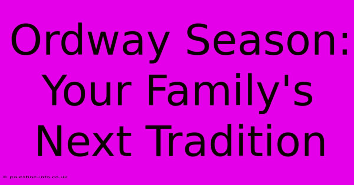 Ordway Season: Your Family's Next Tradition