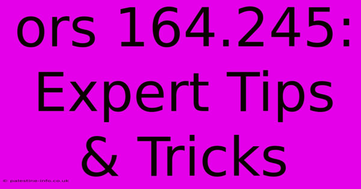 Ors 164.245:  Expert Tips & Tricks