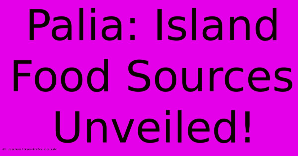 Palia: Island Food Sources Unveiled!