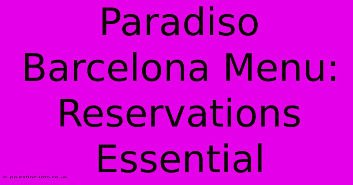 Paradiso Barcelona Menu: Reservations Essential