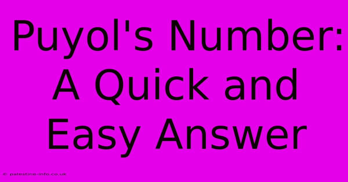 Puyol's Number: A Quick And Easy Answer