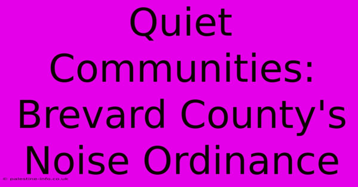 Quiet Communities: Brevard County's Noise Ordinance