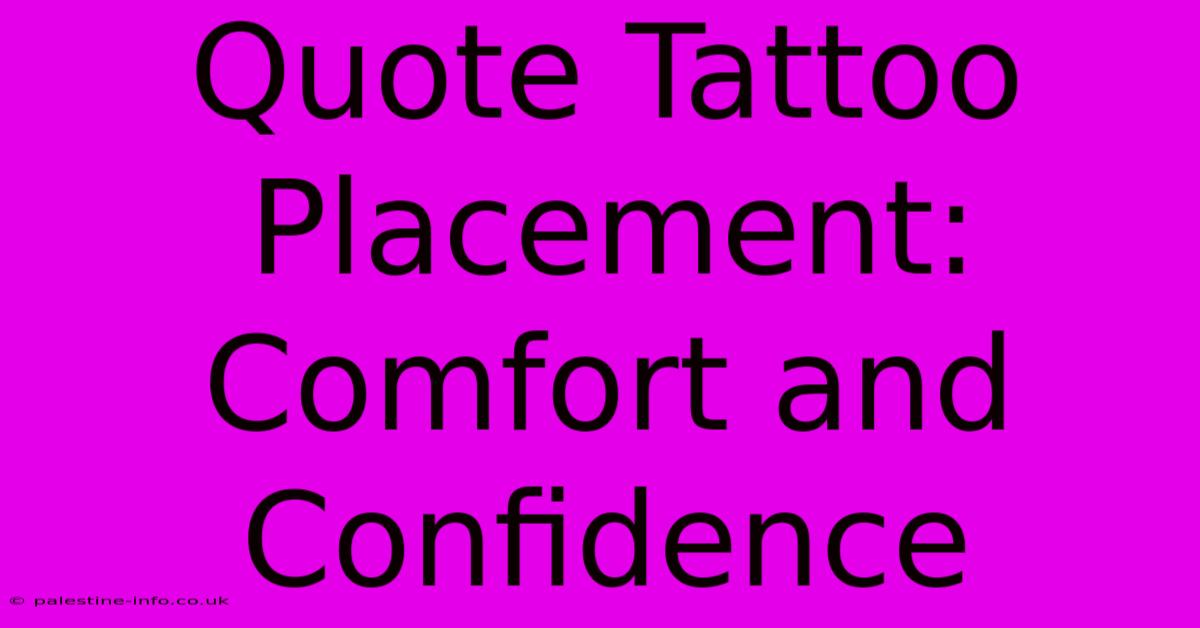 Quote Tattoo Placement: Comfort And Confidence