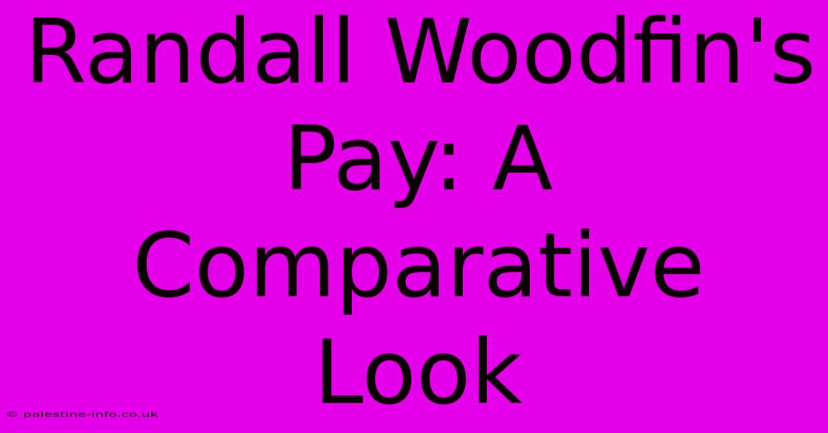 Randall Woodfin's Pay: A Comparative Look