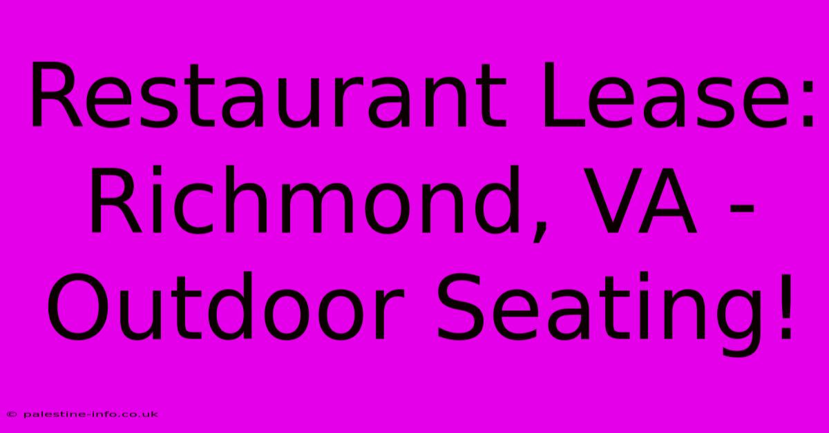 Restaurant Lease: Richmond, VA -  Outdoor Seating!