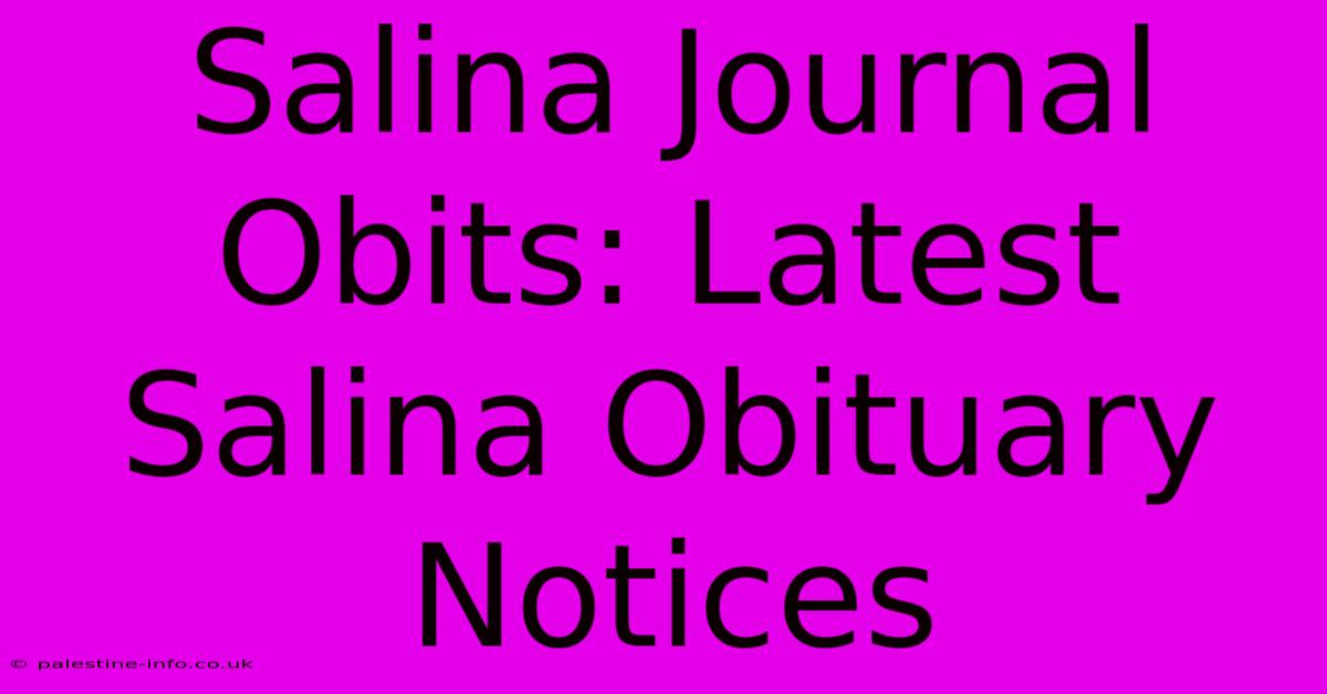 Salina Journal Obits: Latest Salina Obituary Notices