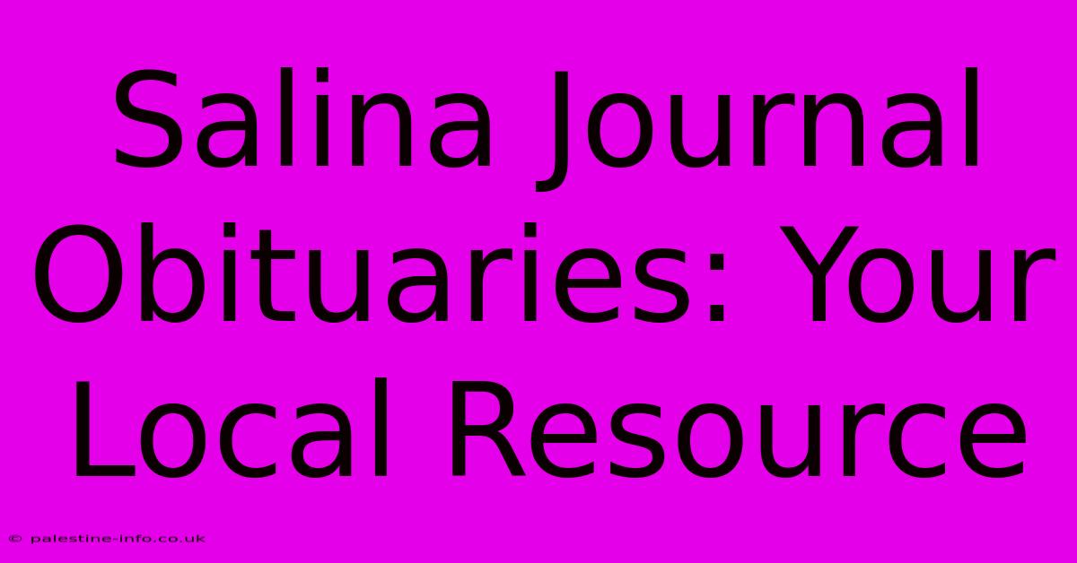 Salina Journal Obituaries: Your Local Resource