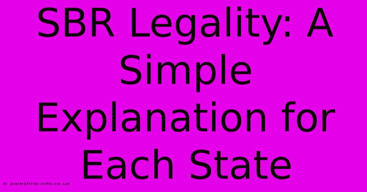 SBR Legality: A Simple Explanation For Each State