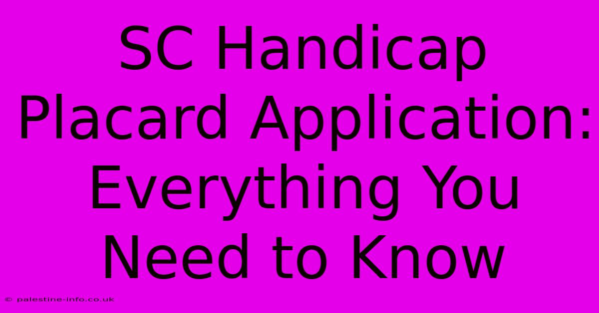 SC Handicap Placard Application: Everything You Need To Know