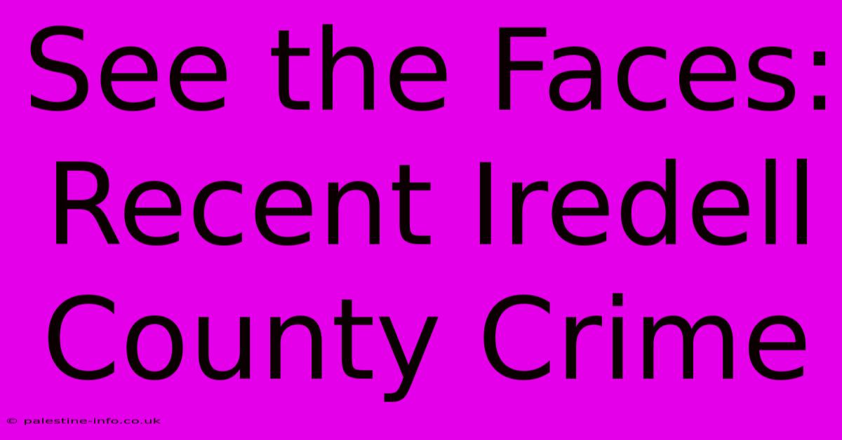 See The Faces: Recent Iredell County Crime