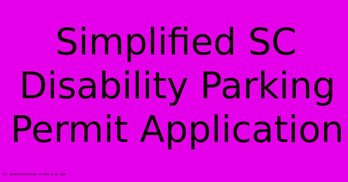 Simplified SC Disability Parking Permit Application