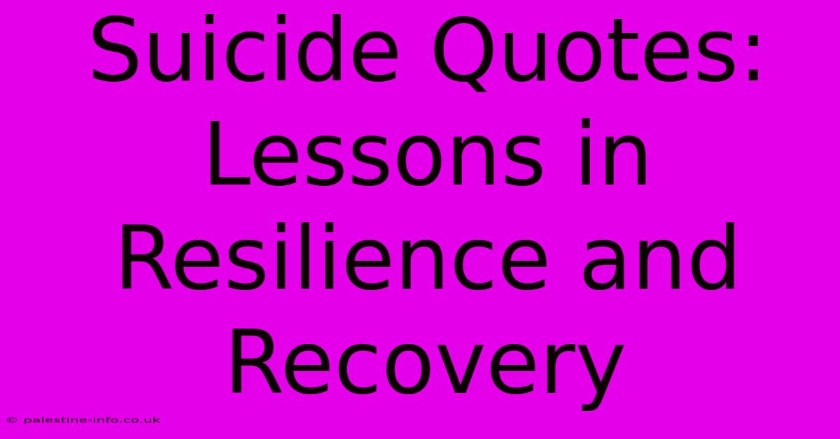 Suicide Quotes: Lessons In Resilience And Recovery