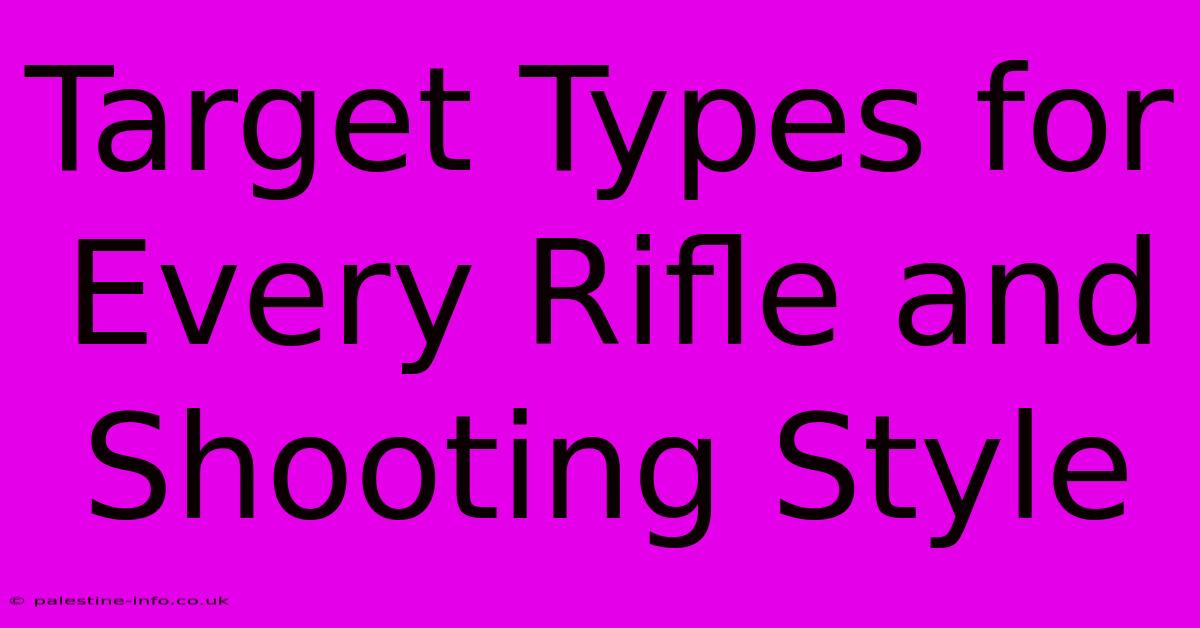 Target Types For Every Rifle And Shooting Style