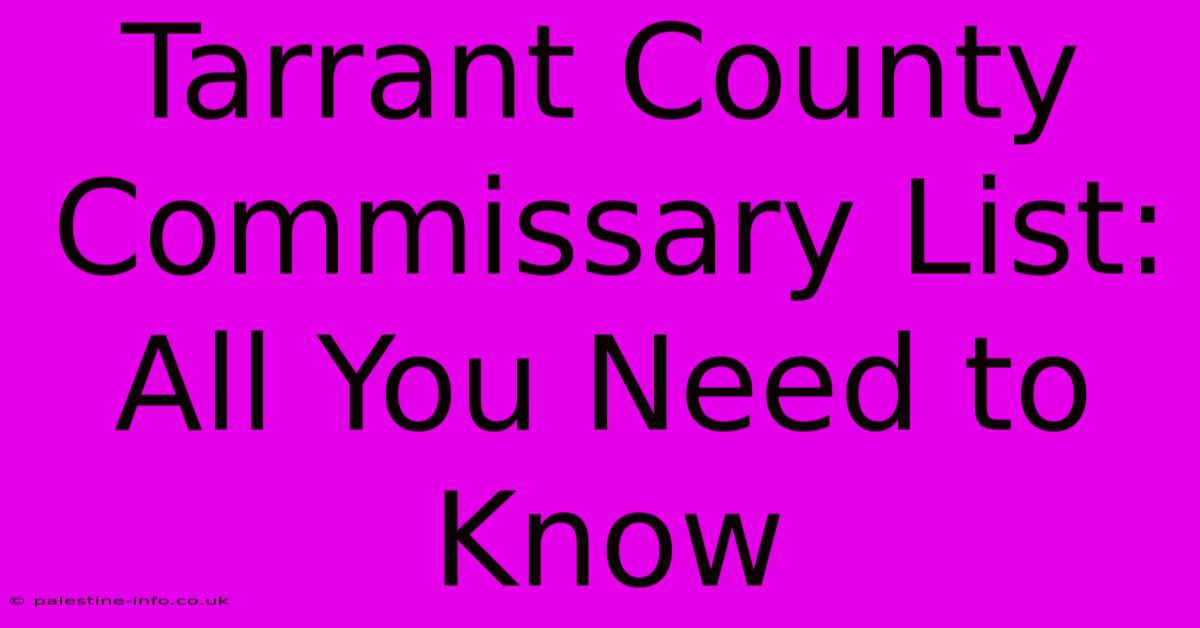 Tarrant County Commissary List: All You Need To Know