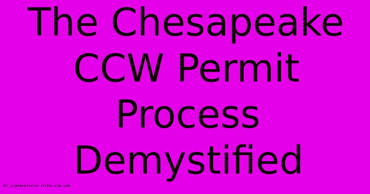 The Chesapeake CCW Permit Process Demystified