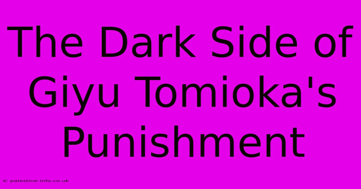 The Dark Side Of Giyu Tomioka's Punishment