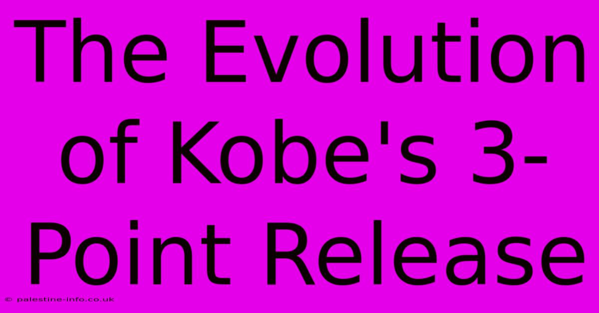 The Evolution Of Kobe's 3-Point Release