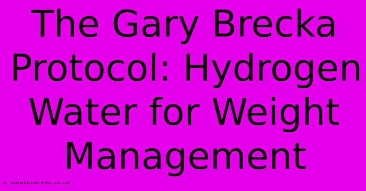 The Gary Brecka Protocol: Hydrogen Water For Weight Management