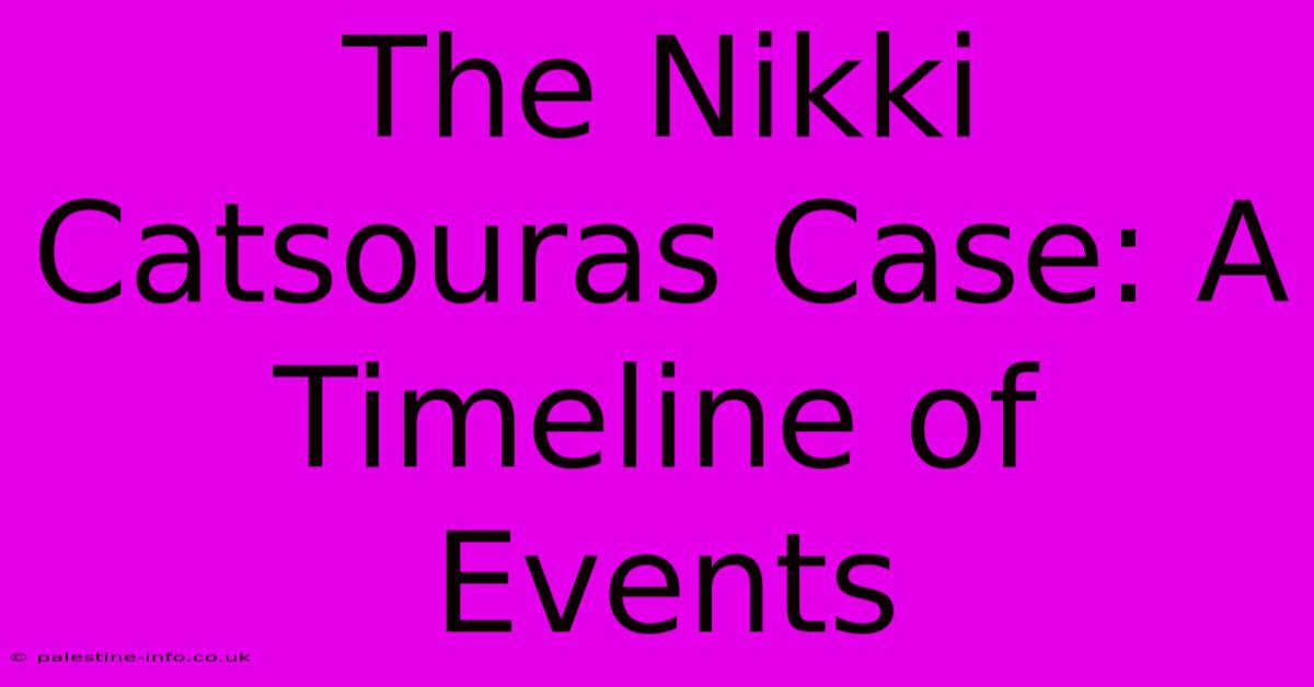 The Nikki Catsouras Case: A Timeline Of Events