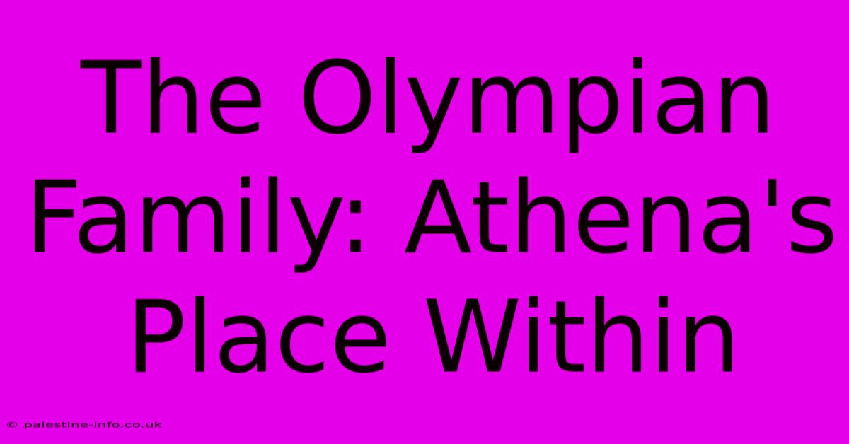 The Olympian Family: Athena's Place Within