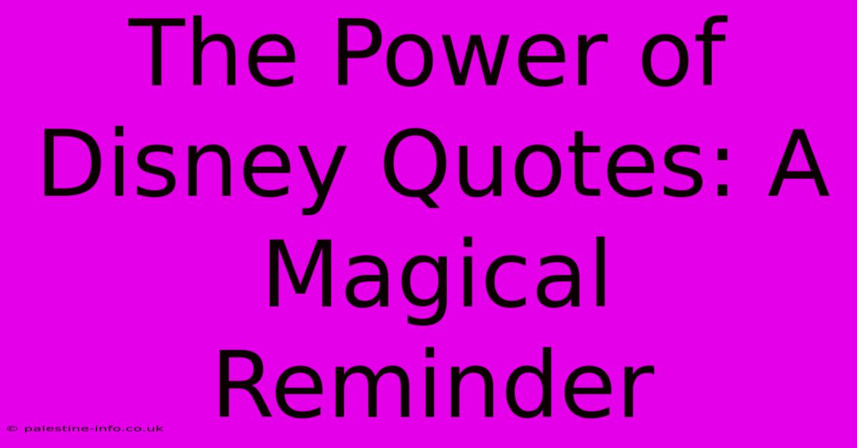 The Power Of Disney Quotes: A Magical Reminder