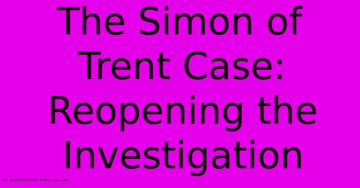 The Simon Of Trent Case: Reopening The Investigation