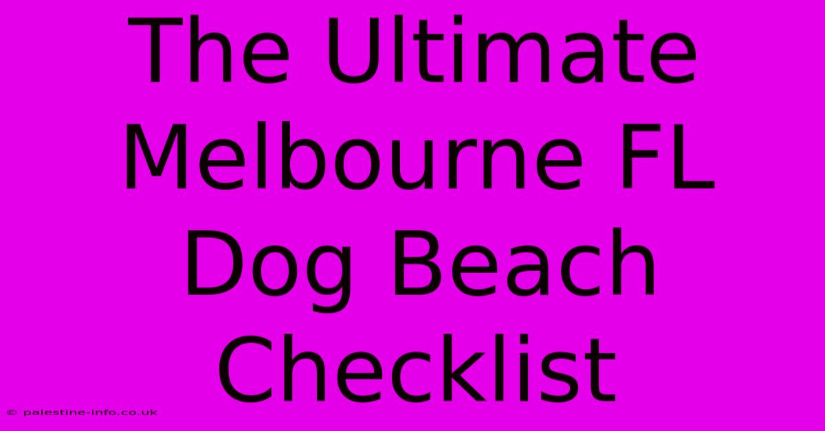 The Ultimate Melbourne FL Dog Beach Checklist