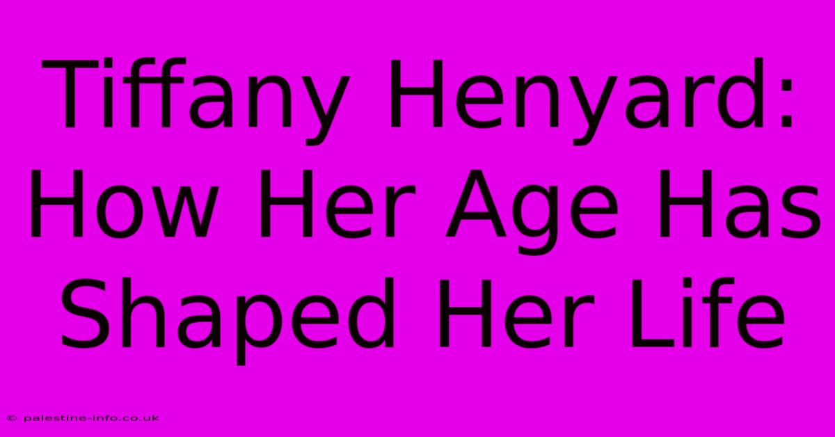 Tiffany Henyard:  How Her Age Has Shaped Her Life