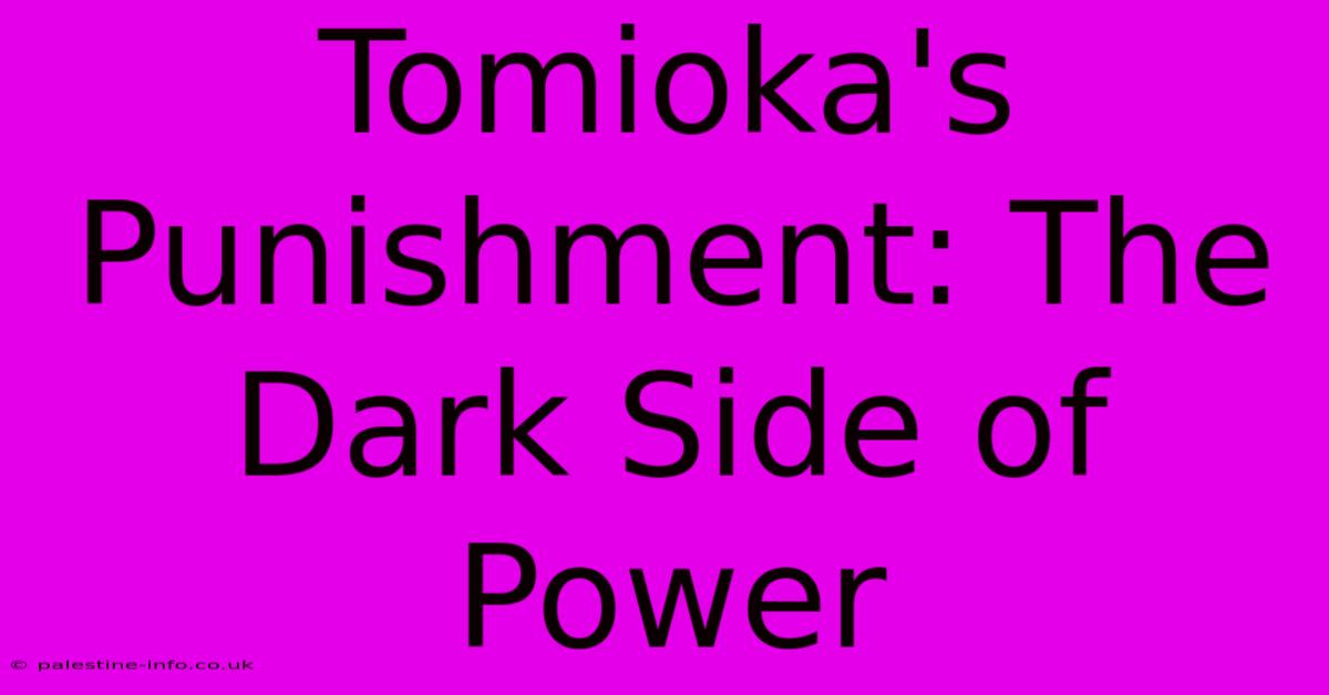 Tomioka's Punishment: The Dark Side Of Power