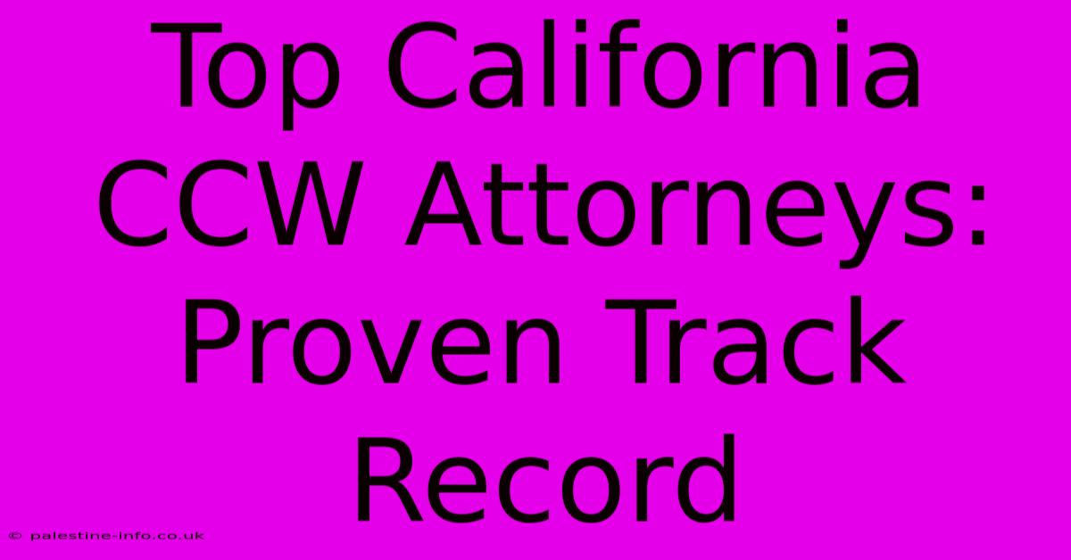 Top California CCW Attorneys: Proven Track Record