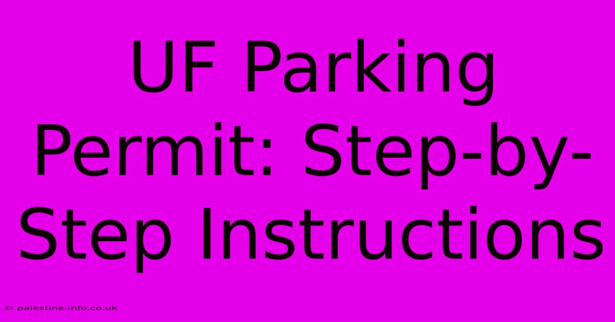 UF Parking Permit: Step-by-Step Instructions