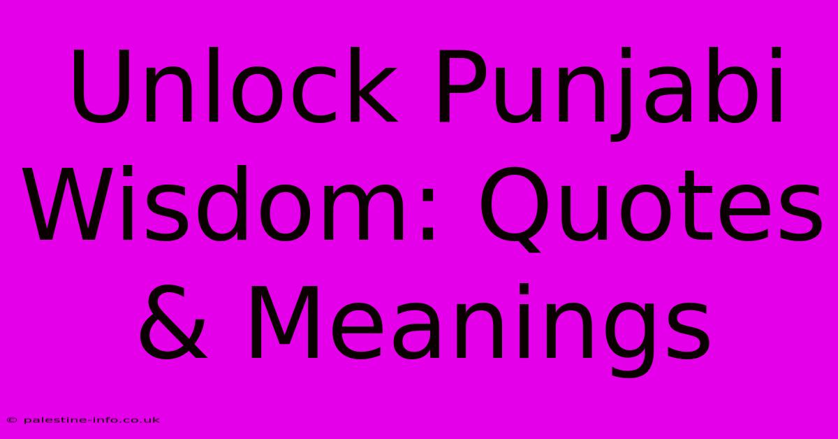 Unlock Punjabi Wisdom: Quotes & Meanings