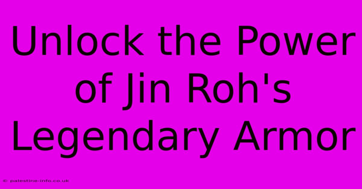 Unlock The Power Of Jin Roh's Legendary Armor