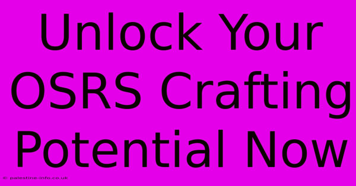 Unlock Your OSRS Crafting Potential Now