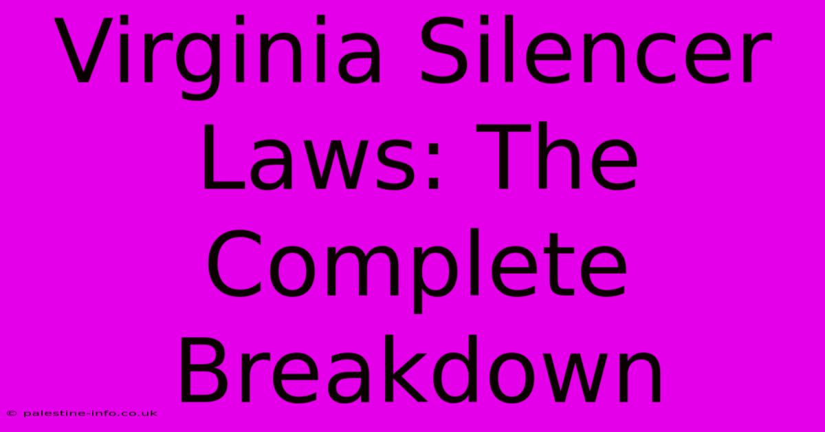 Virginia Silencer Laws: The Complete Breakdown