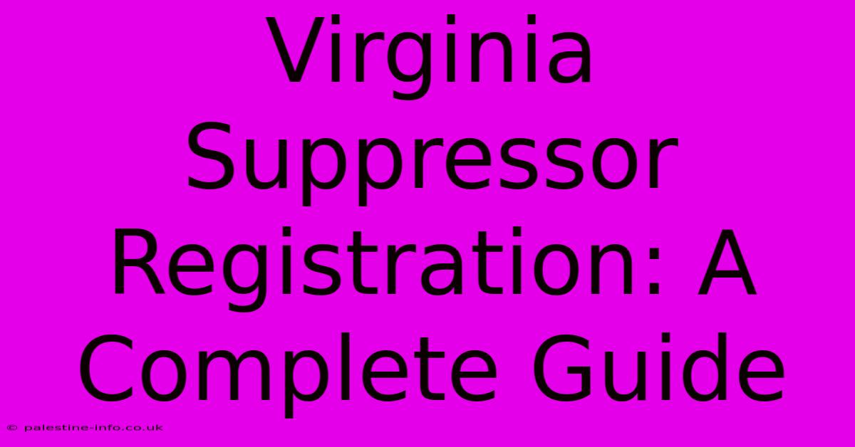 Virginia Suppressor Registration: A Complete Guide