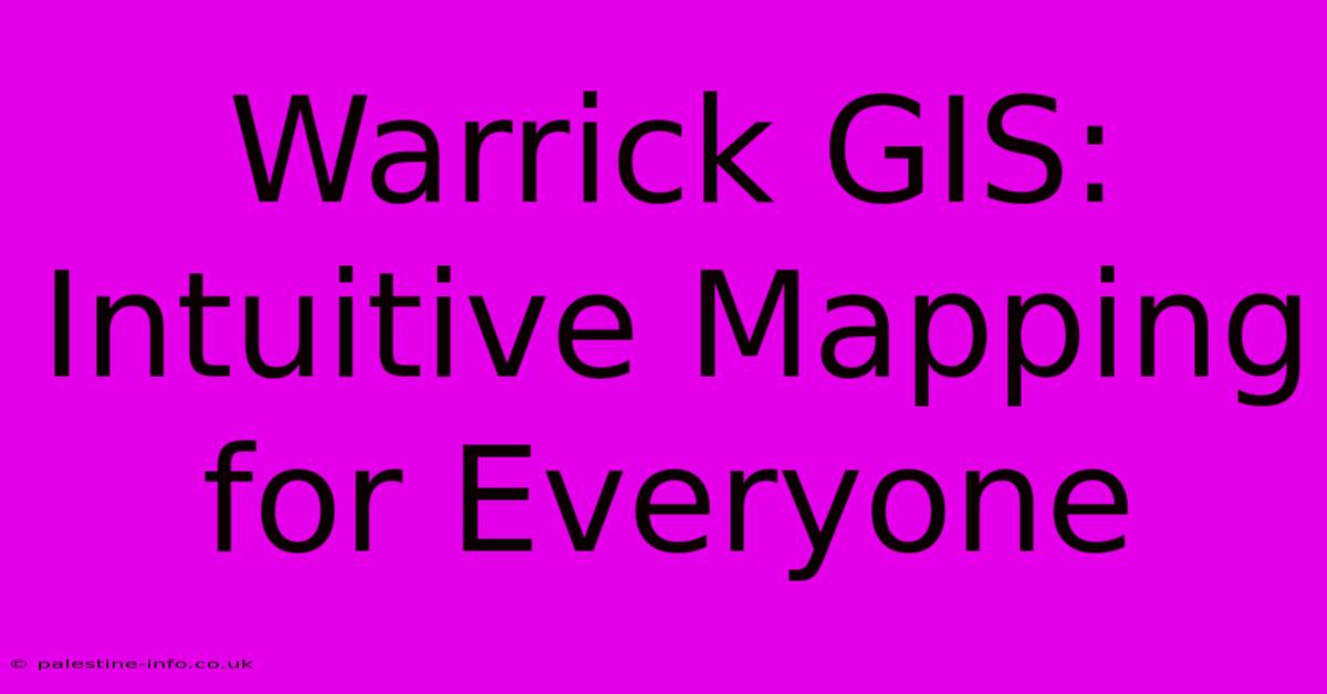 Warrick GIS: Intuitive Mapping For Everyone