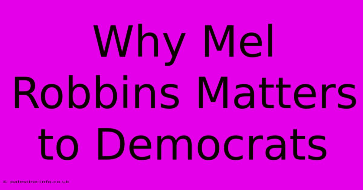 Why Mel Robbins Matters To Democrats